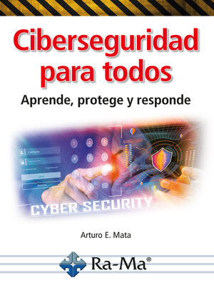 cover image of Ciberseguridad para todos. Aprende, protege y responde